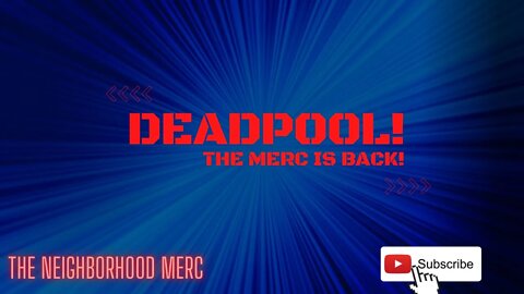 Deadpool! The Merc Is Back!
