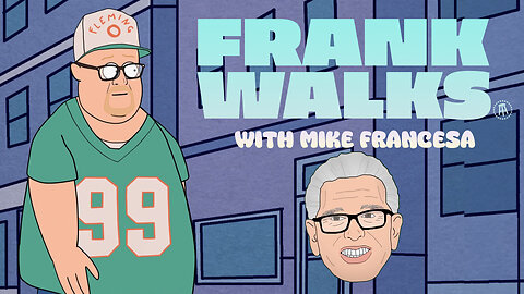 Frank Walks Episode 2: Mike Francesa