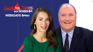 JUST THE NEWS - NOT NOISE WITH JOHN SOLOMON & AMANDA HEAD 6-8-22