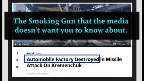 The Kremenchuk, Ukraine Cruise Missile Hits: The' Smoking Gun' That the Mainstream Media Has Ignored