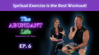How to get the best workout - spiritual exercise!