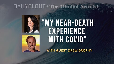 The Mindful Activist: "My Near-Death Experience With Covid"