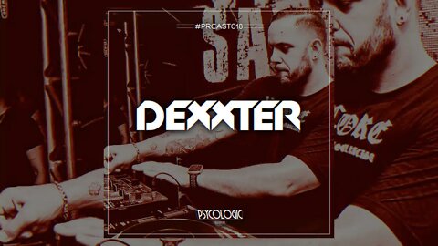 PRCAST #018 - Dexxter