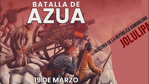 Batalla 19 de Marzo en Azua