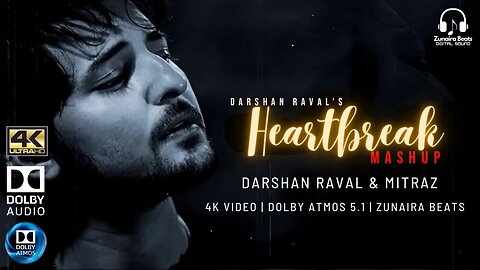 Heartbreak Mashup | Darshan Raval & Mitraz | After Breakup Mashup | Darshan Raval New Songs 2023