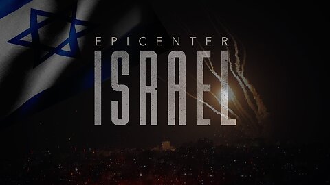 WEEK ENDING BONUS. PART 2 EPICENTER ISRAEL.