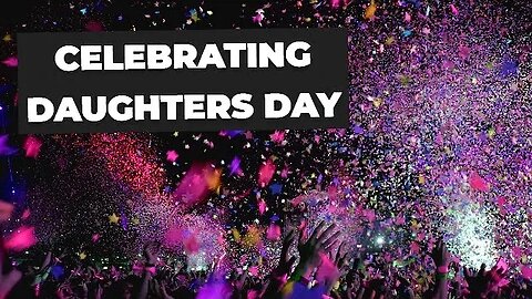 Happy Daughters Day 2023 Celebrating the Light of 2 #Daughters Day 2023 #Celebrating daughters