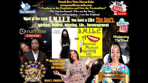 A S.M.I.L.E Message Given through the Last Smile I saw of Evangelist Joyce L. Rodgers.