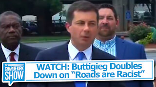 WATCH: Buttigieg Doubles Down on “Roads are Racist”