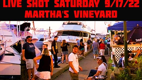 Live Shot Martha's Vineyard: Saturday 9/17/22