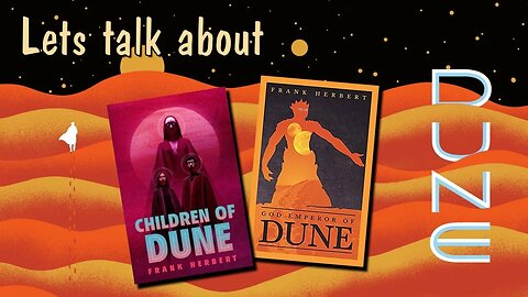 Lets talk about Children of Dune and God Emperor of Dune!