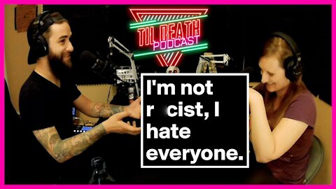 Everyone’s A Little R*cist | Til Death Podcast | CLIP