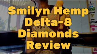 Smilyn Hemp Delta-8 Diamonds Review - Smooth and Affordable
