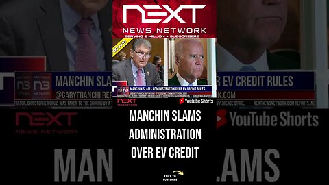 Manchin Slams Administration Over EV Credit Rules #shorts