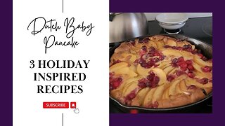 Dutch Baby Pancake | 3 Holiday Inspired Recipe Ideas