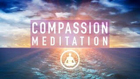 Guided Mindfulness Meditation onCompassion: Love for All💙(10 minutes)