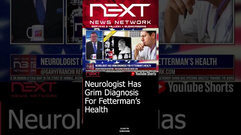 Neurologist Has Grim Diagnosis For Fetterman’s Health #shorts