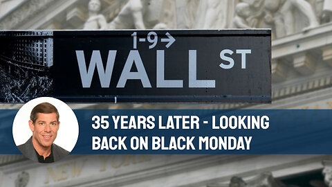35 Years Later - Looking Back on Black Monday