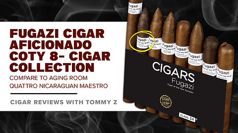 Fugazi Cigar Aficionado COTY Collection - Aging Room Quattro Nicaraguan Maestro Review with Tommy Z