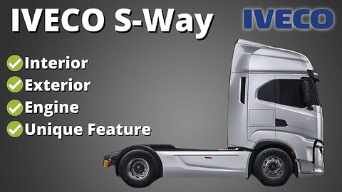 The New IVECO S-Way Truck - Interior, Exterior, Engine