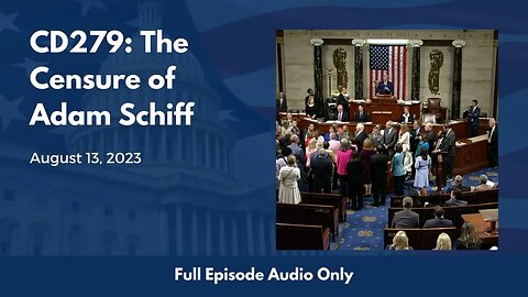 CD279: The Censure of Adam Schiff