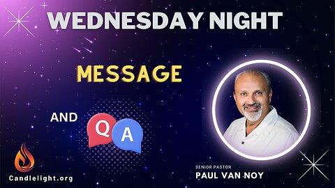 Wednesday Night Q&A | Pastor Paul Van Noy | 11/29/23 - Edited