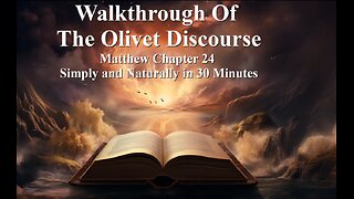 A Walkthrough of The Olivet Discourse