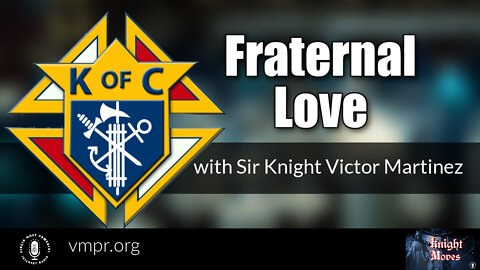 29 Aug 22, Knight Moves: Fraternal Love with SK Victor Martinez