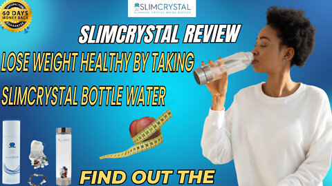 SLIMCRYSTAL REVIEW - ⚠ THE TRUT ⚠ ! [HEALTHY WEIGHT LOSS BY DRINKING WATER]