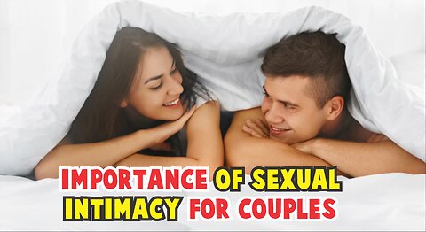 Importance of Sexual Intimacy for Couples