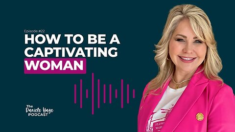 How to Be A Captivating Woman