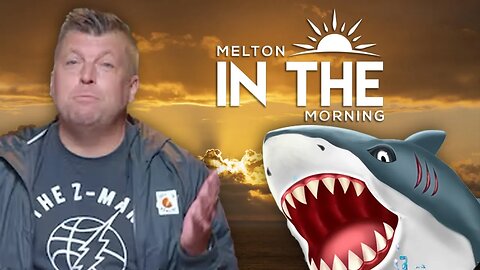 🌅 MELTON in the MORNING! Mudshark Mea Culpa! (May 25, 2023)