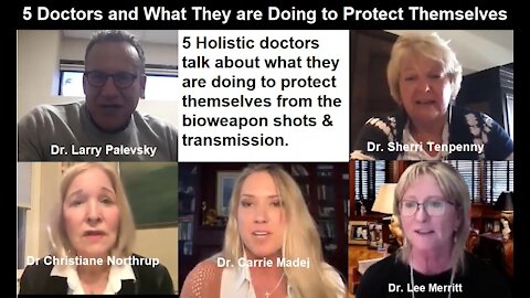 5 Holistic Doctors Discuss What They are Doing to Protect Themselves from the Bioweapon Shots