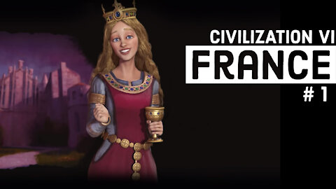 Civ 6: Eleanor of France - Part 1