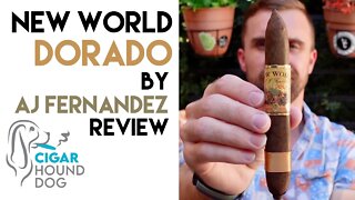 New World Dorado by AJ Fernandez Cigar Review