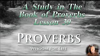 Proverbs, Lesson 39, on Down to Earth But Heavenly Minded Podcast