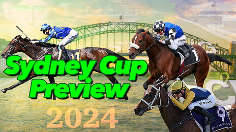 2024 Sydney Cup Preview | Who Will Win?