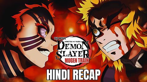 Demon Slayer: Mugen Train Arc Recap in Hindi