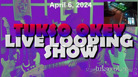 Tukso Okey Live Looping Show - Saturday, April 6, 2024