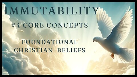 Immutability - #4 Core Concepts: Foundational Beliefs