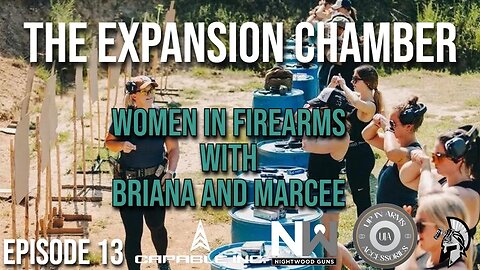 The Expansion Chamber: Special Guest Marcee Mae of @capableinc4861 with @TFN15 and @nightwoodguns ​