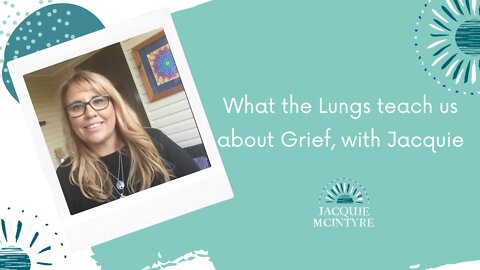 What the Lungs teach us about Grief