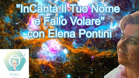 "BenEssere OL3" con Elena Pontini: "InCanta Il Tuo Nome e Fallo Volare"