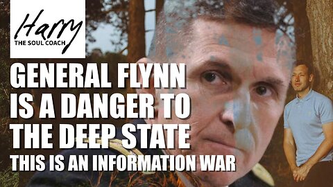 GENERAL FLYNN IS A DANGER TO THE DEEP STATE - THIS IS AN INFORMATION WAR