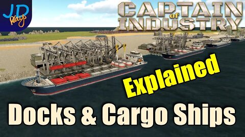Docks and Cargo ship Explained 🚜 Captain of Industry 👷 Walkthrough, Guide, Tips & Tricks