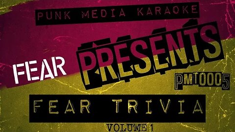 EP1 - PUNK MEDIA TRIVIA - FEAR EDITION VOL1