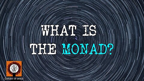 What is the MONAD? Exploring the Harmony of Existence