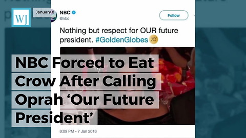NBC Forced To Eat Crow After Calling Oprah ‘Our Future President’ Following Golden Globes Speech