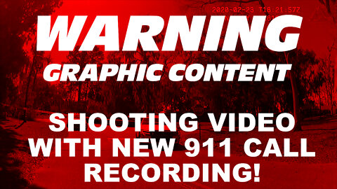 WARNING: GRAPHIC HD AHMAUD ARBERY SHOOTING W BACKUP 911 CALL AUDIO