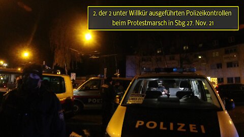 2. der 2 unter Willkür ausgeführten Polizeikontrollen beim Protestmarsch in Sbg 27. Nov. 21